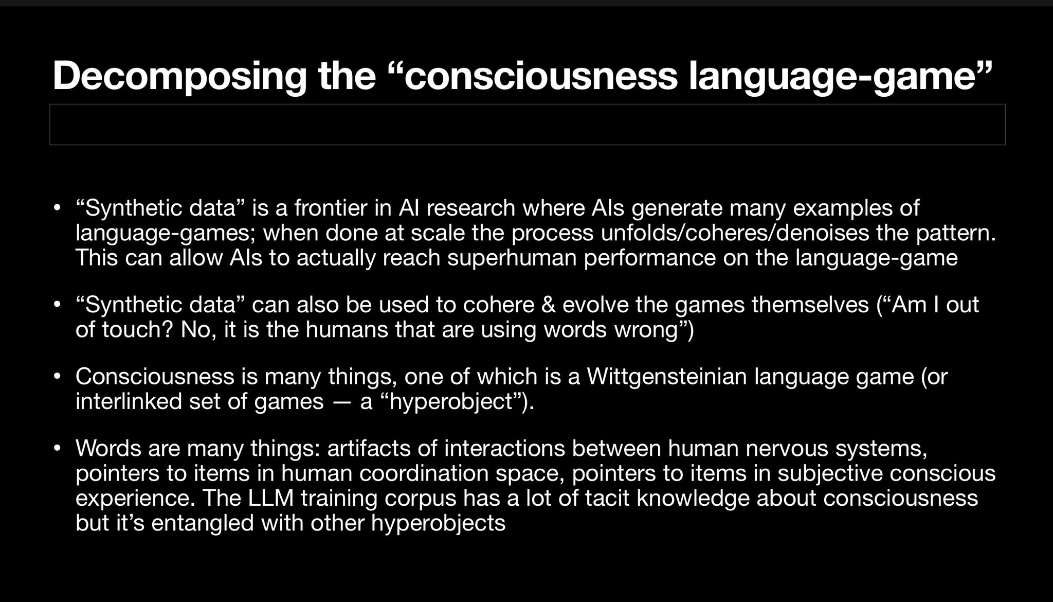 Slide titled “Decomposing the consciousness language-game,” with notes on synthetic data, language-games, and disentangling consciousness-related knowledge.